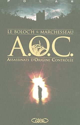 A.o.c. - assassinats d'origine contrôlée