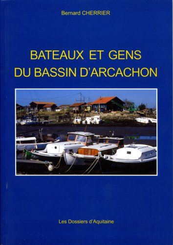 Bateaux et gens de bassin d'arcachon