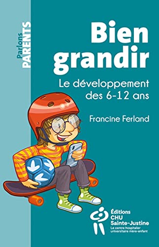 Bien grandir. Le développement des 6-12 ans