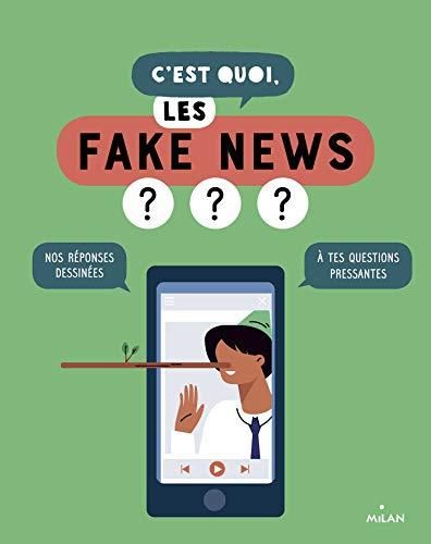 C'est quoi, les fake news ?