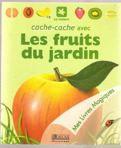 Cache-cache avec les fruits du jardins