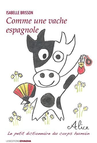 Comme une  vache espagnole