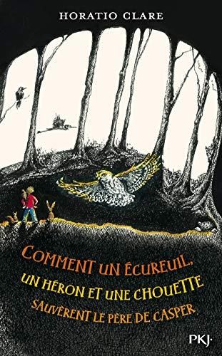 Comment un écureuil, un héron et une chouette sauvèrent le père de casper