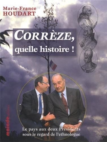 Corrèze, quelle histoire !