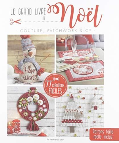 Couture, patchwork & Cie / le grand livre de Noël