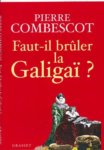 Fait-il brûler la galigï ?