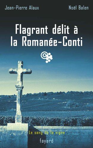 Flagrant délit à la romanée-conti