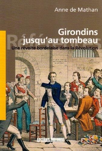 Girondins j'usqu'au tombeau