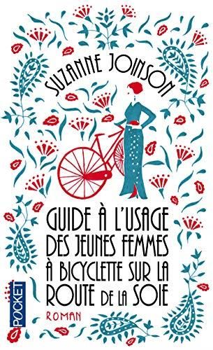 Guide à l'usage des jeunes femmes à bicyclette sur la route de la soie