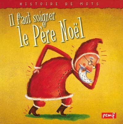 Il faut soigner le père noël