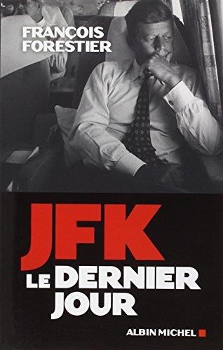 J f k le dernier jour