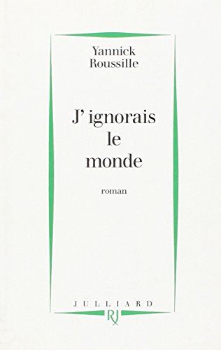 J'ignorais le monde