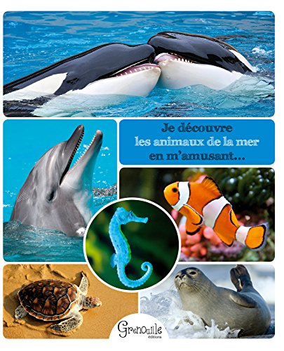 Je découvre les animaux de la mer en m'amusant