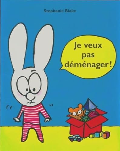 Je veux pas déménager !