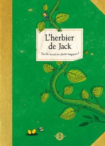 L'Herbier de Jack ; tous les secrets des plantes magiques !