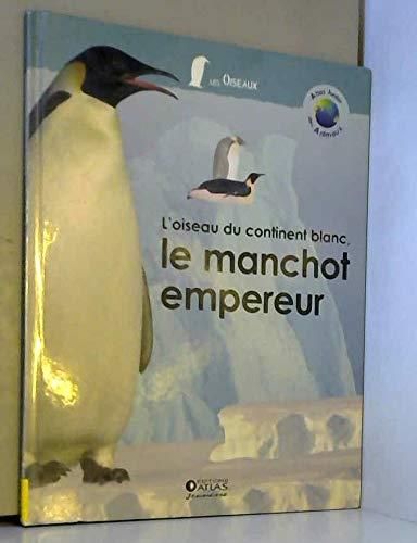 L'Oiseau du continent blanc, le manchot empereur