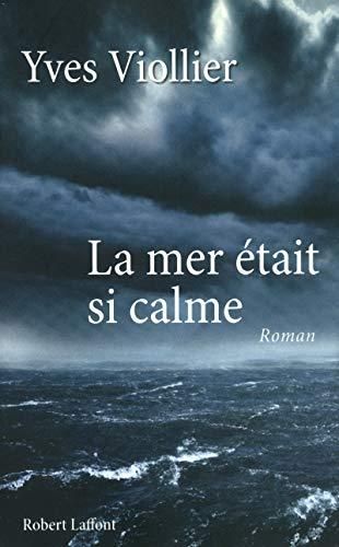 La Mer était si calme