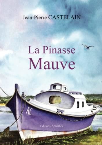 La Pinasse mauve, T 1