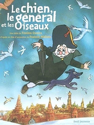 Le Chien, le général et les oiseaux