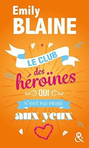 Le Club des héroines qui n'ont pas froid aux yeux