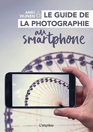 Le Guide de la photographie au smartphone