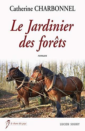 Le Jardinier des forêts