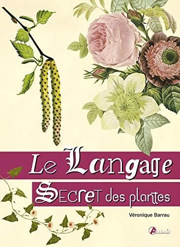 Le Langage secret des plantes