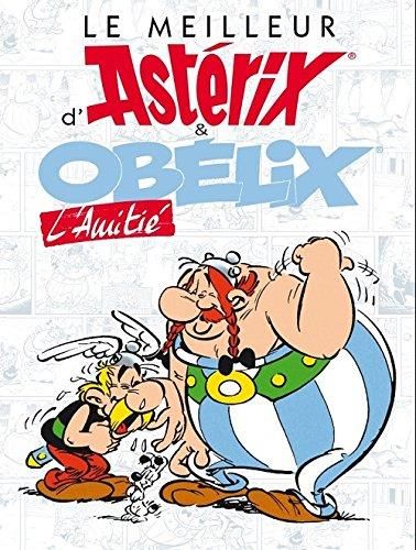 Le Meilleur d'asterix et obelix : l'amitié