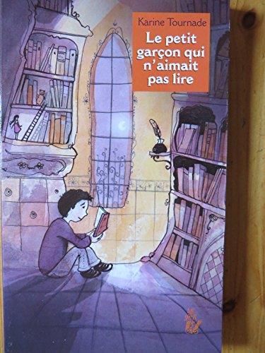 Le Petit garcon qui n' aimait pas lire