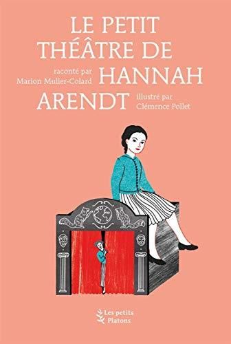 Le Petit théâtre de Hannah Arendt