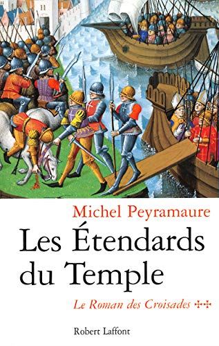 Le Roman des croisades - les étendards du temple