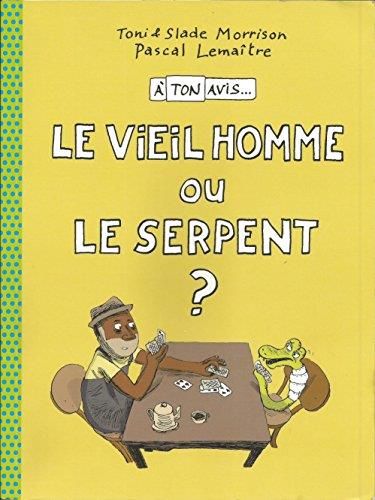 Le Vieil homme ou le serpent ?