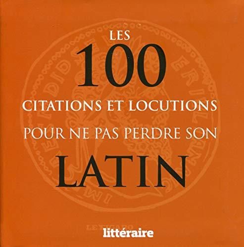 Les 100 citations et locutions pour ne pas perdre son latin