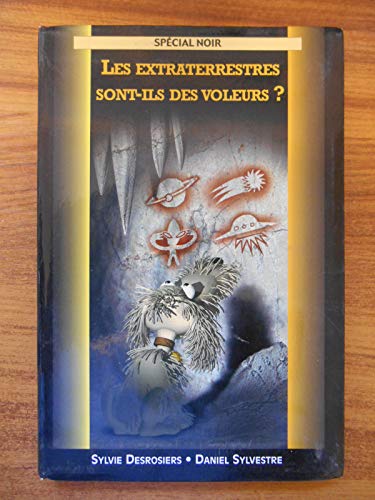 Les Extraterrestres sont-ils des voleurs?