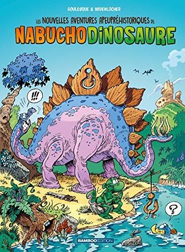 Les Nouvelles aventures apeupréhistoriques de nabuchodinosaure, t 1