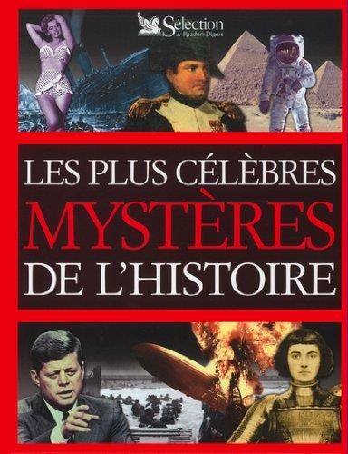 Les Plus  célèbres mystères de l'histoire