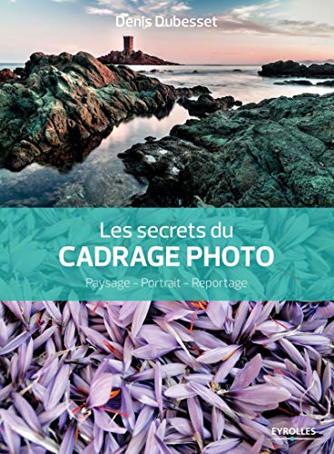 Les Secrets du cadrage photo