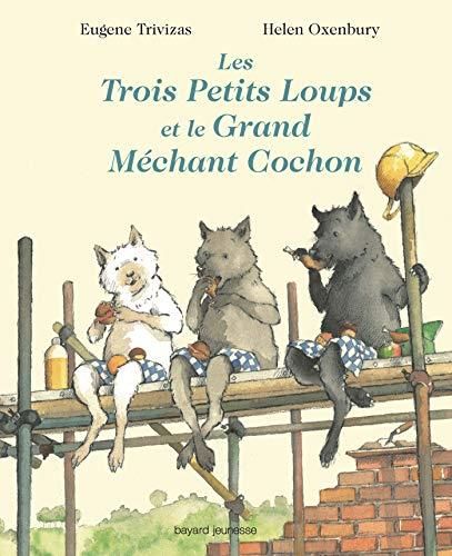 Les Trois petits loups et le grand méchant cochon