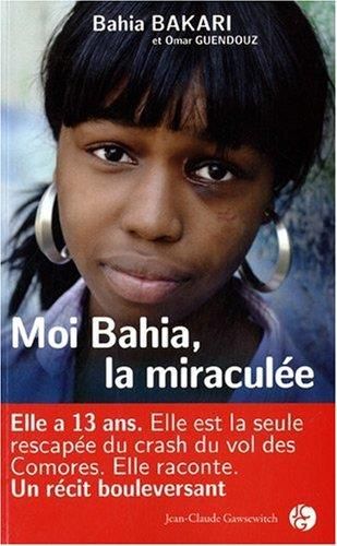 Moi bahia, la miraculée