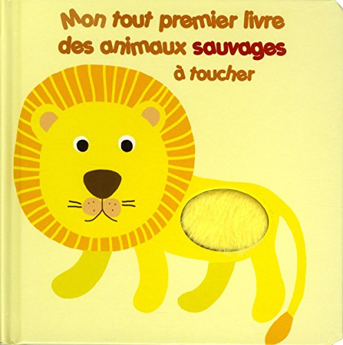 Mon tout premier livre des animaux sauvages à toucher