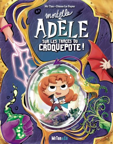 Mortelle Adèle sur les traces du croquepote!