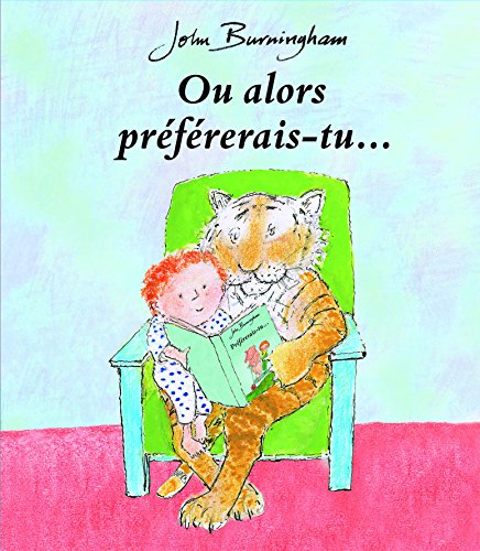 Ou alors préfèrerais-tu