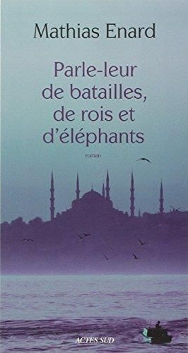 Parle-leur de batailles, de rois et d'éléphants