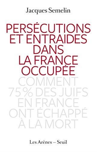 Persécutions et entraides dans la france occupée