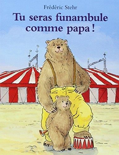 Tu seras funambule comme papa !